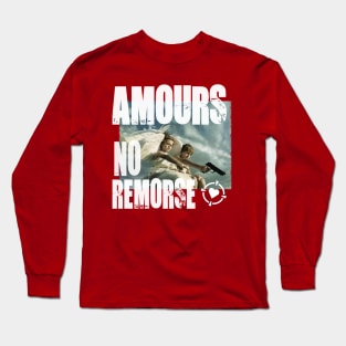 Amours No Remorse Long Sleeve T-Shirt